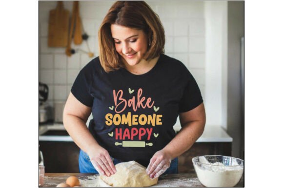 Bake Someone Happy Graphics for T-Shirts & Local Branding
