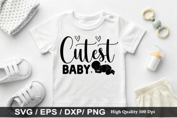 Cutest BABY: Graphics & T-Shirt Designs for Newborn Collections