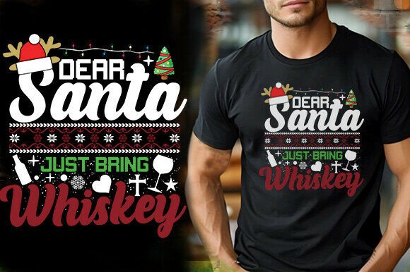 Dear Santa Just Bring Whiskey Tshirt Des