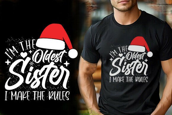 I M the OLDEST SISTER I MAKE the RULES T Graphics