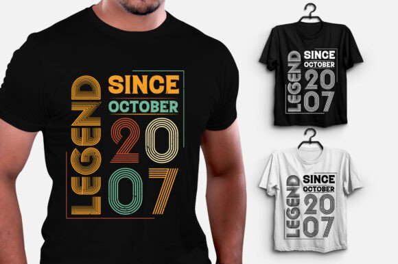 Legend Since October 2007 T-Shirt Design Graphics