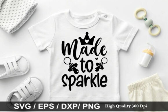 Made to Sparkle: Graphics & T-Shirt Designs