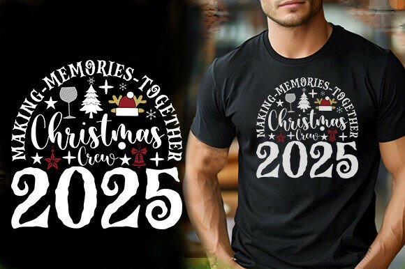 Making Memories Together Christmas Crew Graphics