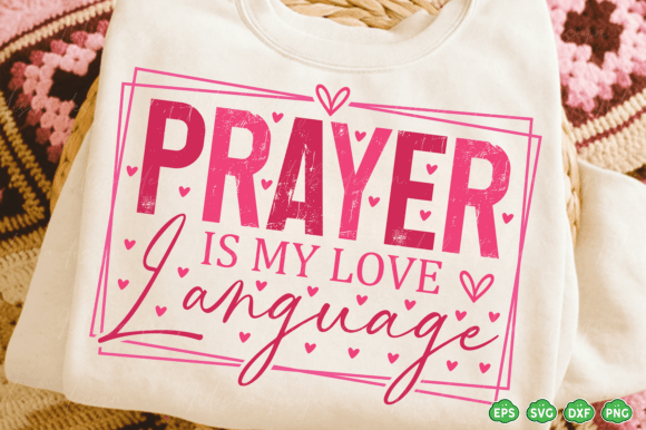 Prayer Is My Love Language Graphics: T-Shirt Designs