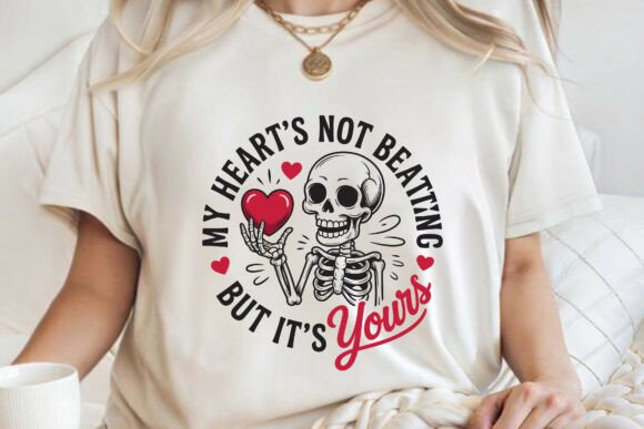 Valentines Day Love Quote Funny Skeleton Graphics